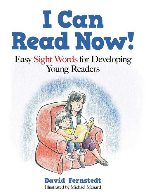 Book cover of I Can Read Now!: Easy Sight Words for Developing Young Readers