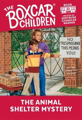 Book cover of The Animal Shelter Mystery (Boxcar Children #22)