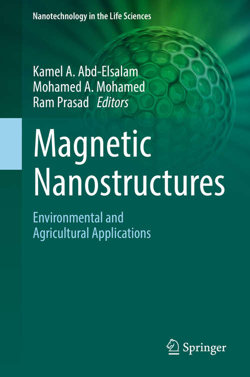 Magnetic Nanostructures: Environmental and Agricultural Applications (Nanotechnology in the Life Sciences)