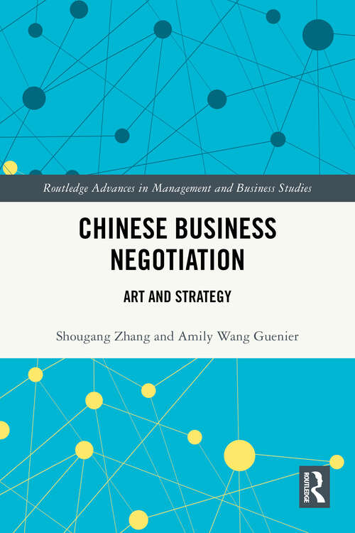 Book cover of Chinese Business Negotiation: Art and Strategy (1) (Routledge Advances in Management and Business Studies)