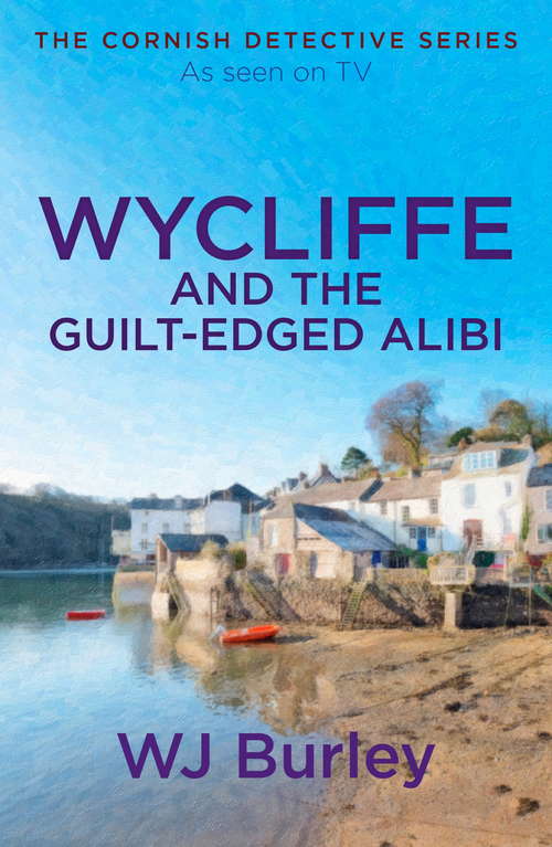 Book cover of Wycliffe and the Guilt-Edged Alibi