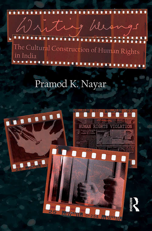 Book cover of Writing Wrongs: The Cultural Construction of Human Rights in India