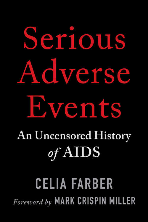 Book cover of Serious Adverse Events: An Uncensored History of AIDS