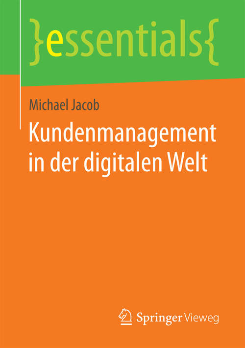 Book cover of Kundenmanagement in der digitalen Welt
