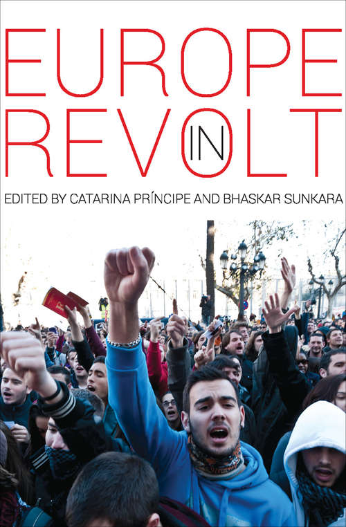 Book cover of Europe in Revolt: Mapping the New European Left