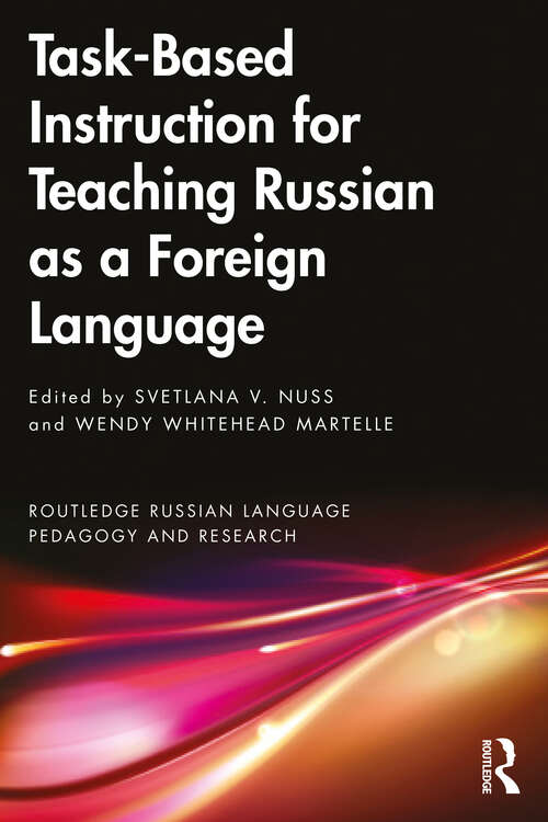 Book cover of Task-Based Instruction for Teaching Russian as a Foreign Language (Routledge Russian Language Pedagogy and Research)