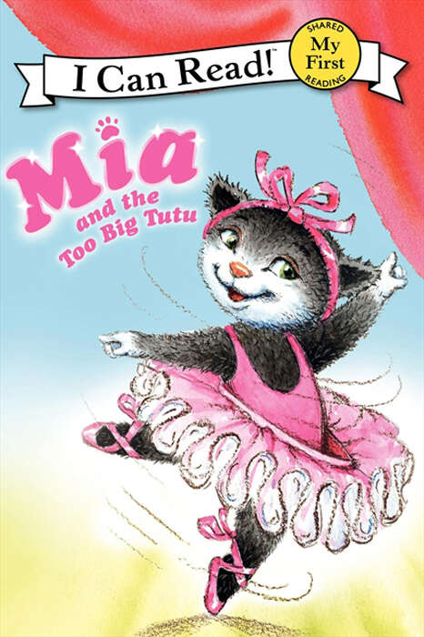 Book cover of Mia and the Too Big Tutu (My First I Can Read)