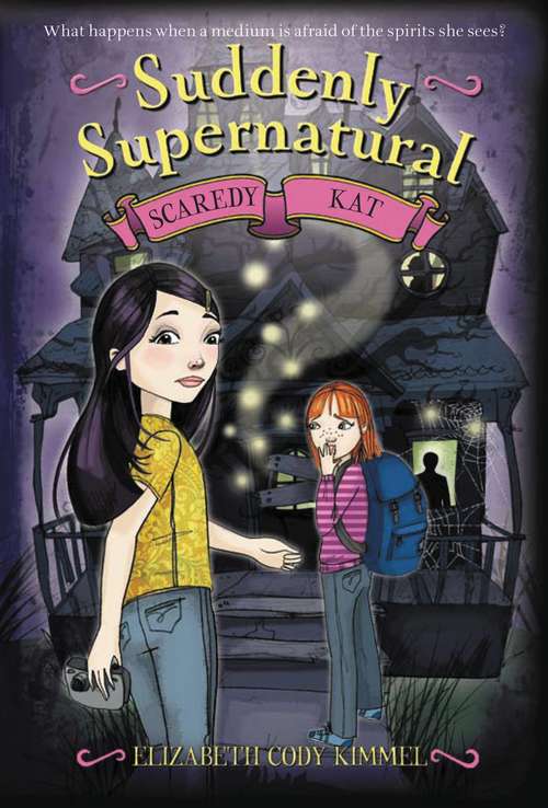 Book cover of Suddenly Supernatural: Scaredy Kat (Suddenly Supernatural #2)