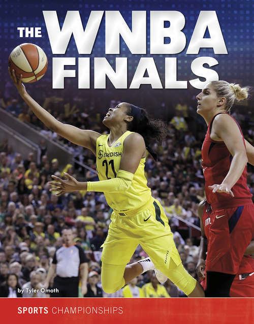 Book cover of The WNBA Finals (Sports Championships)