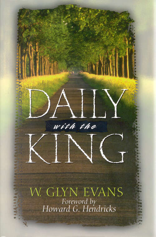 Daily With The King: A Devotional For Self-discipleship