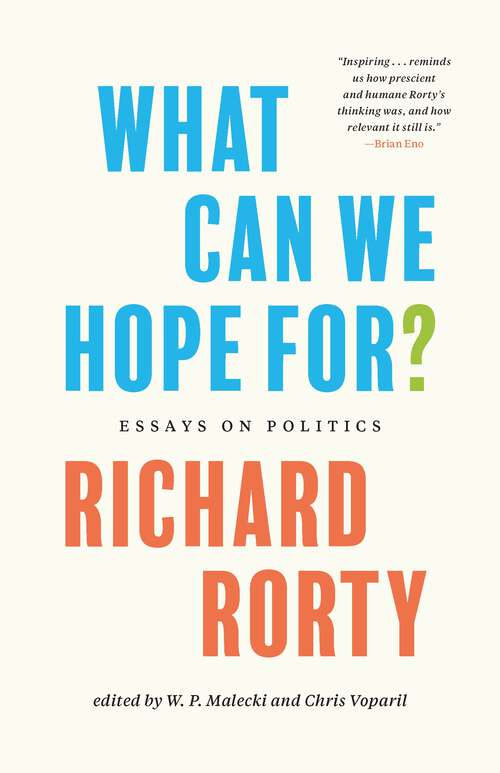Book cover of What Can We Hope For?: Essays on Politics