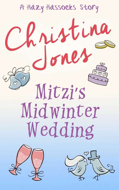 Mitzi's Midwinter Wedding: A Hazy Hassock's Winter Story
