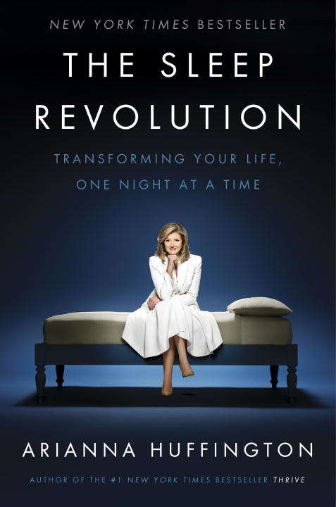 Book cover of The Sleep Revolution: Transforming Your Life, One Night at a Time