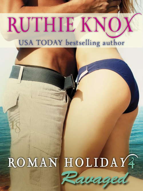 Book cover of Roman Holiday 4: Ravaged