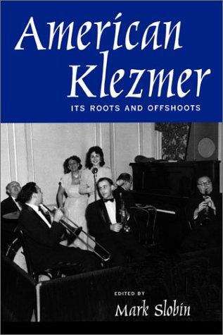 Book cover of American Klezmer: Its Roots and Offshoots