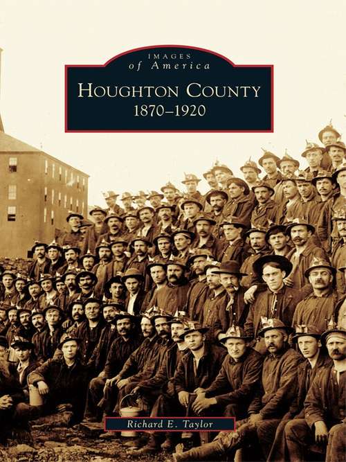 Houghton County: 1870-1920