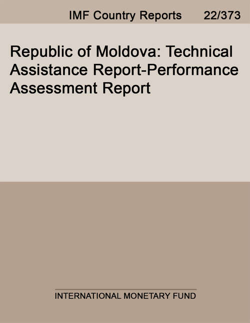 Book cover of Republic of Moldova: Technical Assistance Report-Performance Assessment Report