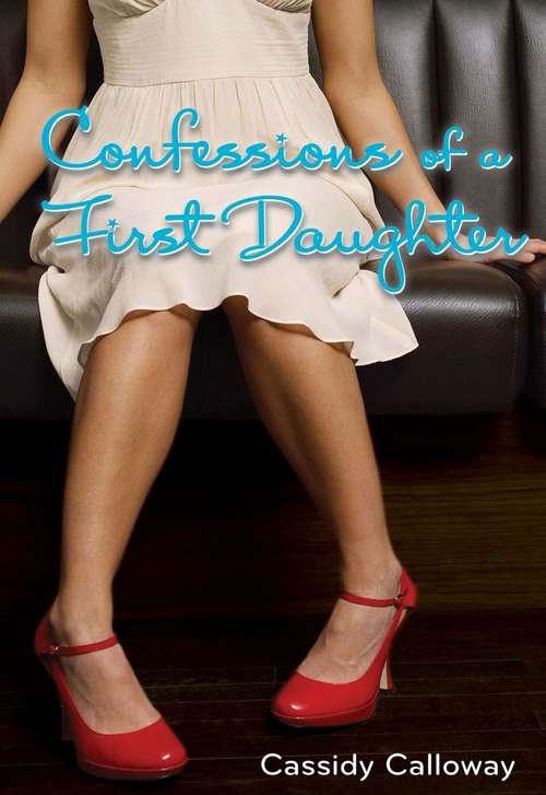 Book cover of Confessions of a First Daughter