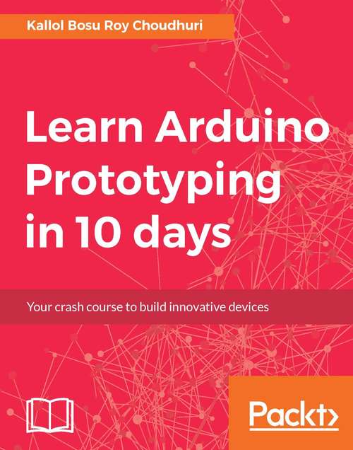 Book cover of Learn Arduino Prototyping in 10 days