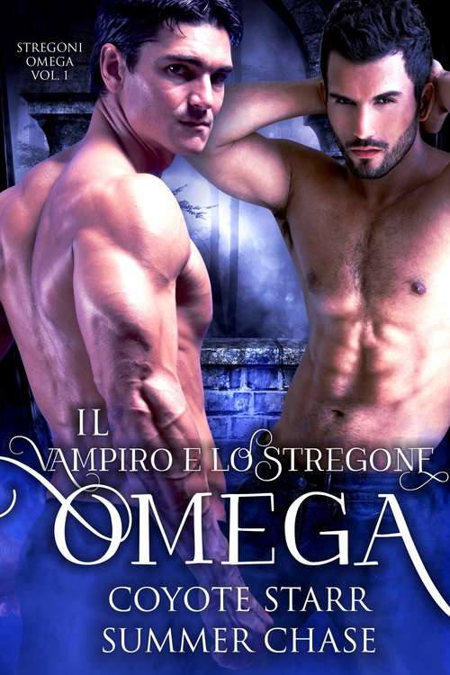 Book cover of Il Vampiro e lo Stregone Omega (Stregoni Omega #1)
