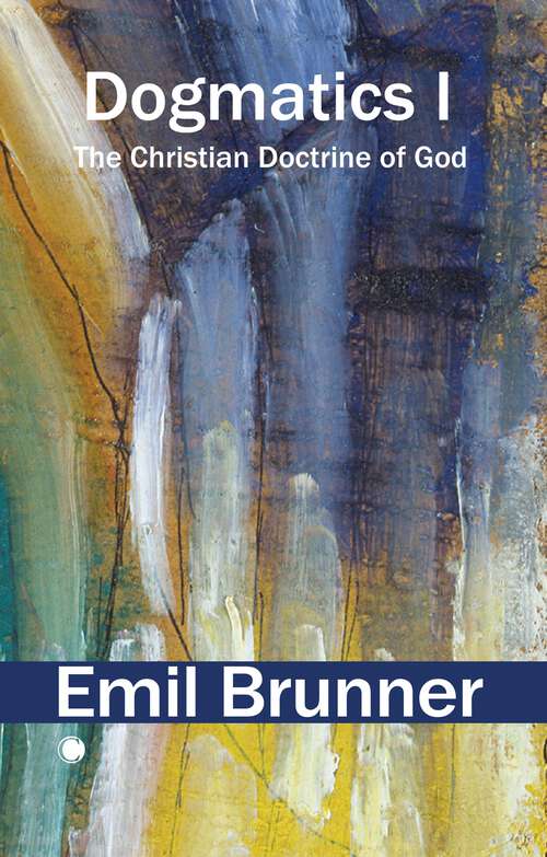 Book cover of Dogmatics I: The Christian Doctrine of God