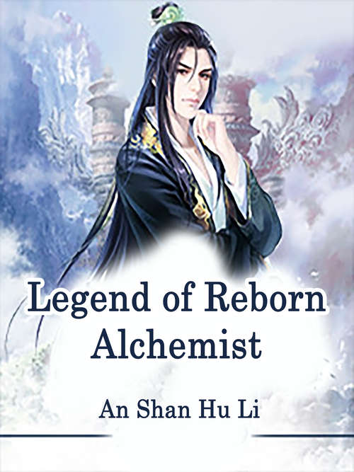 Legend of Reborn Alchemist: Volume 3 (Volume 3 #3)