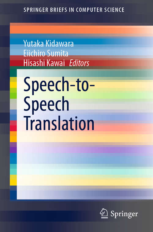 Book cover of Speech-to-Speech Translation (1st ed. 2020) (SpringerBriefs in Computer Science)
