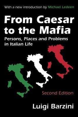 Book cover of From Caesar To The Mafia: Persons, Places and Problems in Italian Life (Second Edition)