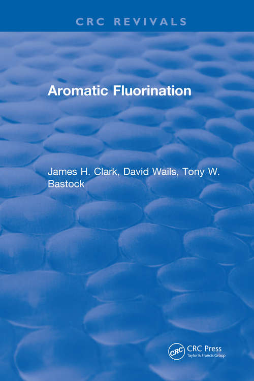 Book cover of Aromatic Fluorination (New Directions In Organic And Biological Chemistry Ser. #8)
