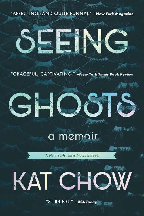 Book cover of Seeing Ghosts: A Memoir