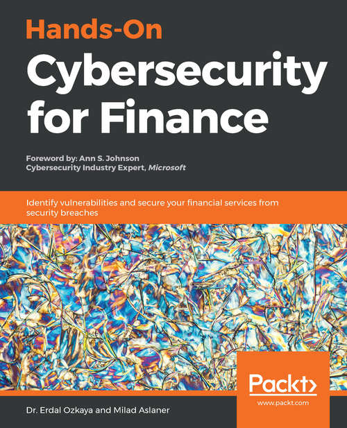 Book cover of Hands-On Cyber Security for Finance: Identify Vulnerabilities And Secure Your Financial Services From Security Breaches