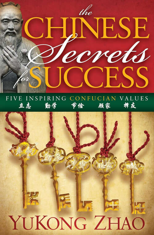 The Chinese Secrets for Success: Five Inspiring Confucian Values