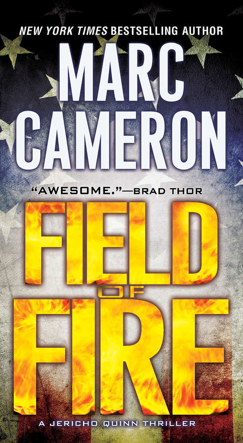 Book cover of Field of Fire (A Jericho Quinn Thriller #7)