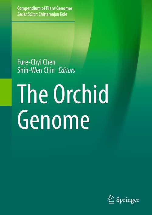 The Orchid Genome (Compendium of Plant Genomes)