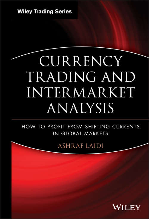 Book cover of Currency Trading and Intermarket Analysis