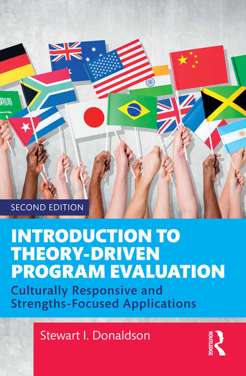 Book cover of Introduction to Theory-Driven Program Evaluation: Culturally Responsive and Strengths-Focused Applications (2)