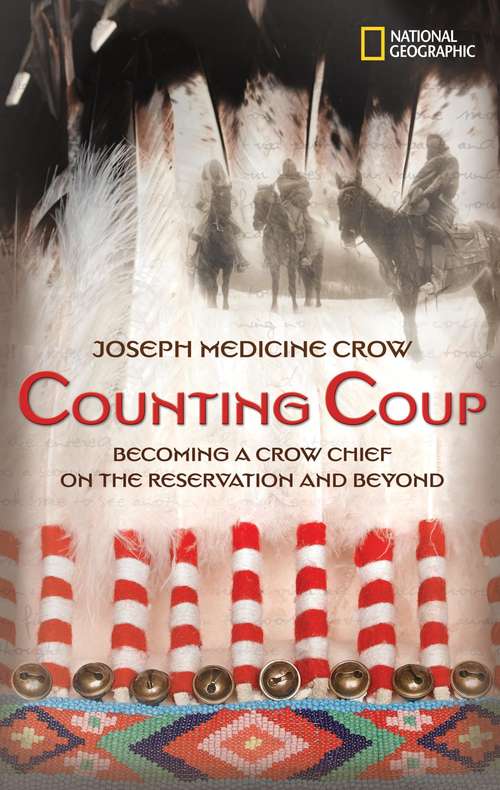 Book cover of Counting Coup: Becoming a Crow Chief on the Reservation and Beyond