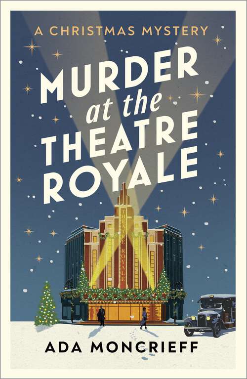 Book cover of Murder at the Theatre Royale: The perfect murder mystery (A Christmas Mystery #2)