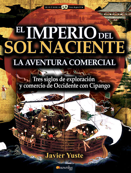 Book cover of El Imperio del Sol Naciente (Historia Incógnita)