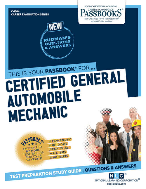 Book cover of Certified General Automobile Mechanic: Passbooks Study Guide (Career Examination Series)