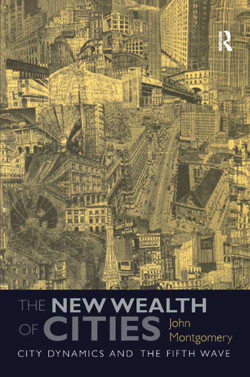 The New Wealth of Cities: City Dynamics and the Fifth Wave
