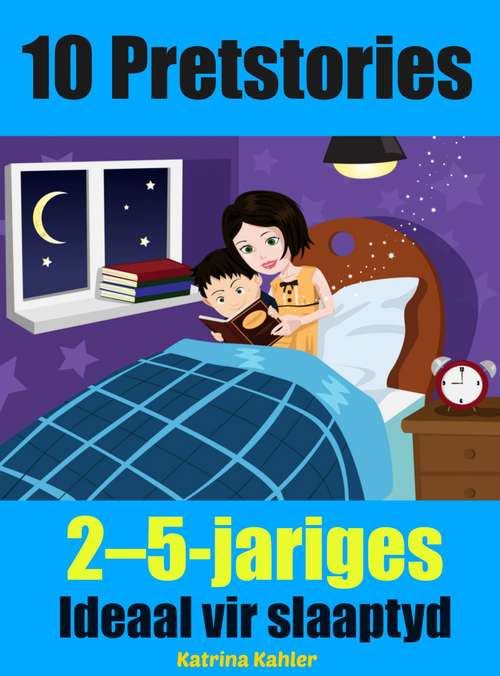 Book cover of 10 pretstories - 2-5-jariges - Ideaal vir slaaptyd