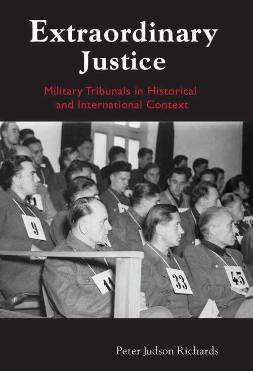 Book cover of Extraordinary Justice: Military Tribunals in Historical and International Context