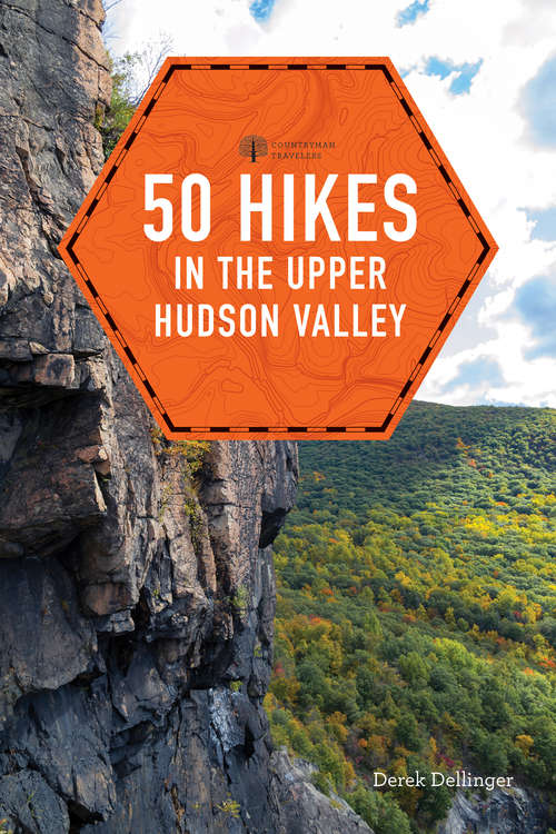 Book cover of 50 Hikes in the Upper Hudson Valley (Explorer's 50 Hikes #0)