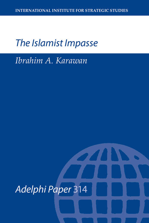 Book cover of The Islamist Impasse (Adelphi series)