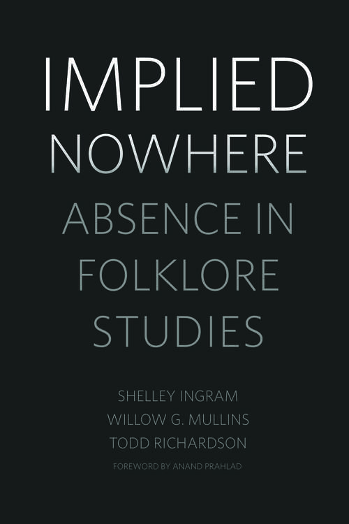 Book cover of Implied Nowhere: Absence in Folklore Studies (EPUB Single)