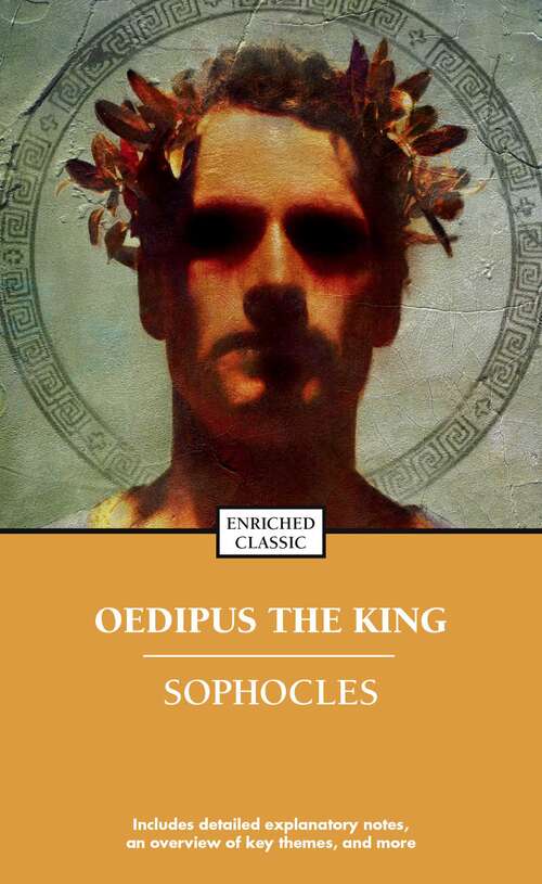 Book cover of Oedipus the King: Oedipus Rex (Enriched Classics)