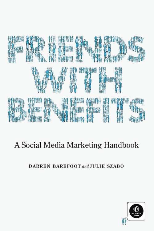 Book cover of Friends with Benefits: A Social Media Marketing Handbook