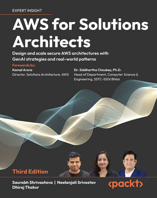 Book cover of AWS for Solutions Architects: The definitive guide to AWS Solutions Architecture with GenAI for building and scaling in the cloud