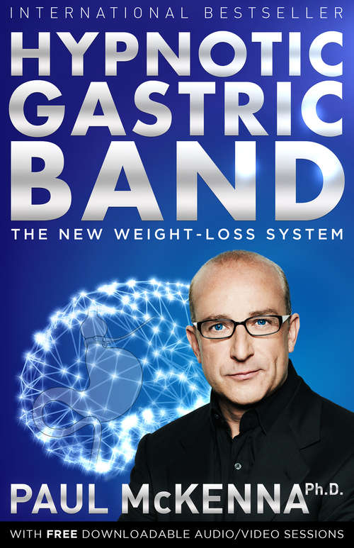 Book cover of Hypnotic Gastric Band: The New Surgery-free Weight-loss System